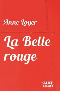 Couverture du livre La Belle rouge - Anne Loyer