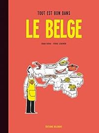 Couverture du livre Tout est bon dans le Belge - Edgar Kosma - Pierre Lecrenier