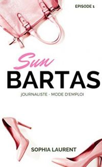 Couverture du livre Journaliste : Mode d'emploi - Sophia Laurent