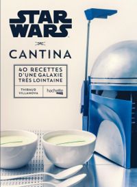 Couverture du livre Star Wars Cantina - Thibaud Villanova