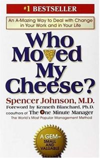 Spencer Johnson - Who moved my cheese ?