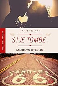 Couverture du livre Si je tombe... - Marilyn Stellini