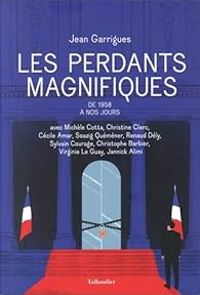 Couverture du livre Les perdants magnifiques : De 1958 à nos jours - Jean Garrigues