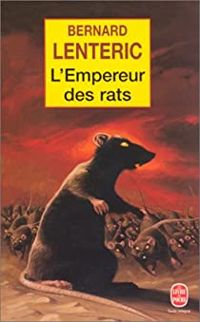 Couverture du livre L'Empereur des rats - Bernard Lenteric