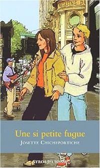 Couverture du livre Une si petite fugue - Josette Chicheportiche