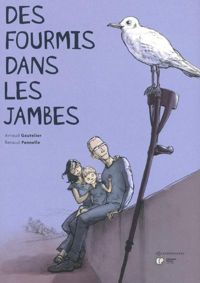 Arnaud Gautelier - Renaud Pennelle(Illustrations) - FOURMIS DANS LES JAMBES