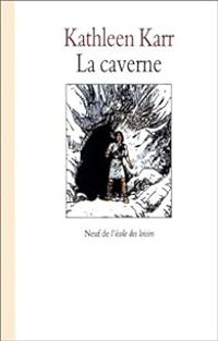 Kathleen Karr - Raphal Fejt - La caverne