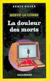 Herve Le Corre - La douleur des morts