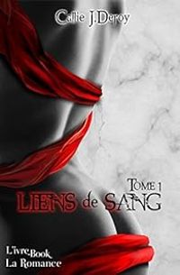 Couverture du livre Liens de sang - Callie J Deroy