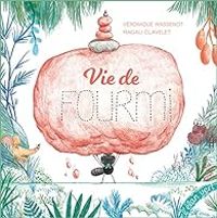 Couverture du livre Vie de fourmi - Veronique Massenot