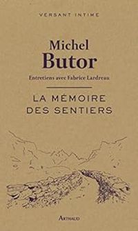 Couverture du livre La mémoire des sentiers - Michel Butor - Fabrice Lardreau