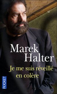 Couverture du livre JE ME SUIS REVEILLE EN COLERE - Marek Halter