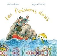 Marjorie Pourchet - Les poissons dorés