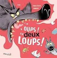 Thierry Faucher - Oups ! Y'a deux loups !