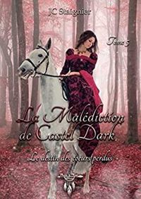 Couverture du livre La malédiction de Castel Dark - Jc Staignier