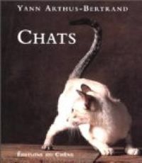 Couverture du livre Chats - Yann Arthus Bertrand - Daniele Laruelle - Sabine Paquin