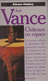 Jack Vance - Les châteaux en espace