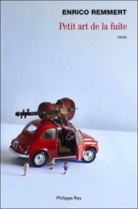 Enrico Remmert - Petit art de la fuite