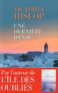 Victoria Hislop - Une dernière danse