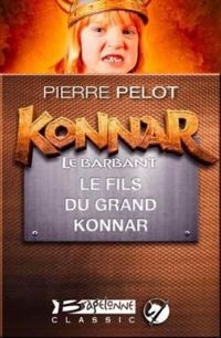 Pierre Pelot - Le fils du grand konnar