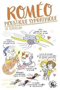 Couverture du livre Roméo, moustique sympathique - Luc Blanvillain