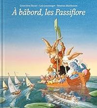 Couverture du livre À bâbord, les Passiflore - Loic Jouannigot