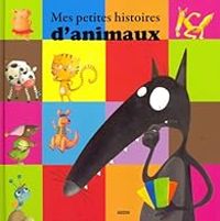 Couverture du livre Mes petites histoires d'animaux - Orianne Lallemand - Virginie Hanna - Karine Laurent