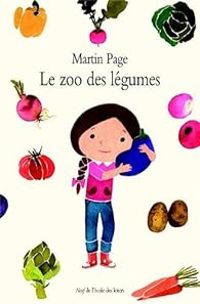 Couverture du livre Le zoo des légumes - Martin Page