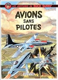 Couverture du livre Avions sans pilotes - Jean Michel Charlier - Victor Hubinon