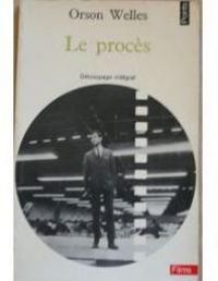 Couverture du livre Le procès. Découpage intégral - Orson Welles