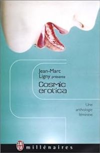 Couverture du livre Cosmic erotica - Jean Marc Ligny