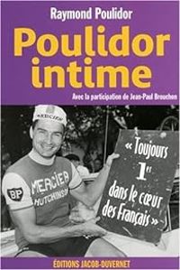 Couverture du livre Poulidor intime - Raymond Poulidor - Jean Paul Brouchon