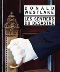 Couverture du livre Les sentiers du désastre - Donald E Westlake