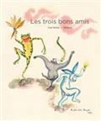 Couverture du livre Les trois bons amis - Carl Norac