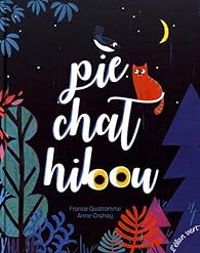 France Quatromme - Anne Crahay - Pie chat hibou