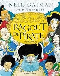 Neil Gaiman - Chris Riddell - Ragoût de pirate