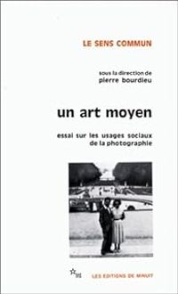 Couverture du livre Un art moyen - Robert Castel - Pierre Bourdieu - Luc Boltanski