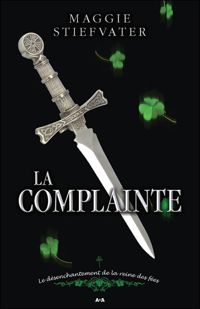 Maggie Stiefvater - La complainte