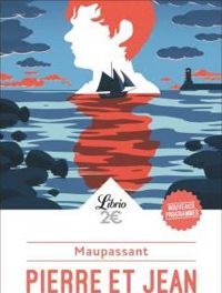 Guy De Maupassant - Pierre et Jean