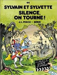 Couverture du livre Silence, on tourne ! - Jean Louis Pesch