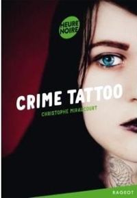 Couverture du livre Crime tattoo - Christophe Miraucourt