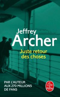 Jeffrey Archer - Juste retour des choses