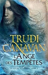 Trudi Canavan - L'ange des tempêtes