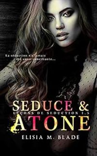 Elisia Blade - Seduce & Atone