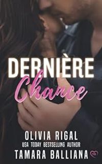 Couverture du livre Dernière chance - Olivia Rigal - Tamara Balliana