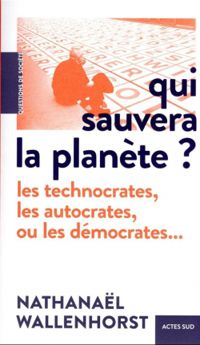 Couverture du livre Qui sauvera la planète ? - Nathanal Wallenhorst