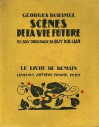 Georges Duhamel - Duhamel Georges - Scènes de la vie future