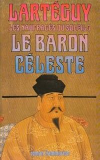 Couverture du livre Le baron céleste - Jean Larteguy