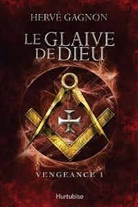 Couverture du livre  Le Glaive de Dieu - Herve Gagnon