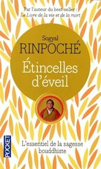 Sogyal Rinpoche - Etincelles d'éveil 